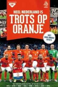 Heel Nederland is trots op Oranje