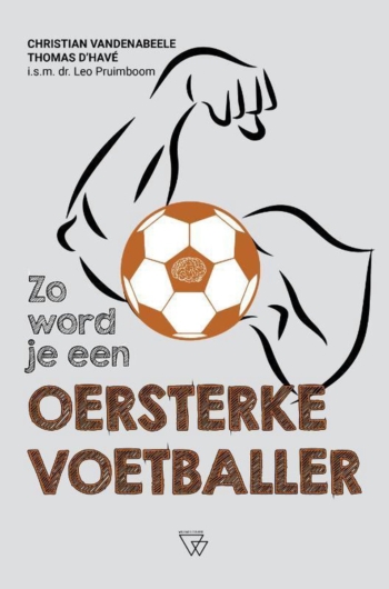 Zo word je een oersterke voetballer