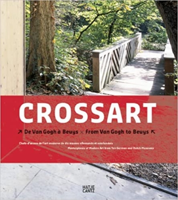 Crossart. From Van Gogh to Beuys