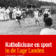 Katholicisme en sport in de Lage Landen