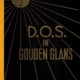 D.O.S in Gouden Glans