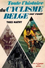 Toute l histoire du Cyclisme Belge