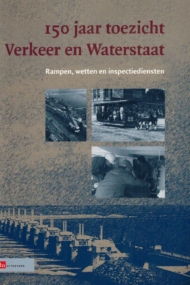 150 jaar toezicht Verkeer en Waterstaat