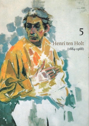 HENRI TEN HOLT 1884-1968