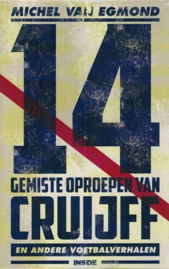 14 gemiste oproepen van Cruijff