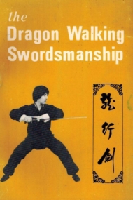 Dragon Walking Swordsmanship