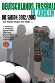 Deutschlands Fussball in Zahlen Saison 2002-2003