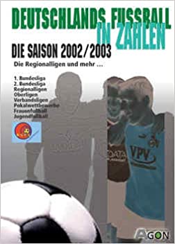Deutschlands Fussball in Zahlen Saison 2002-2003