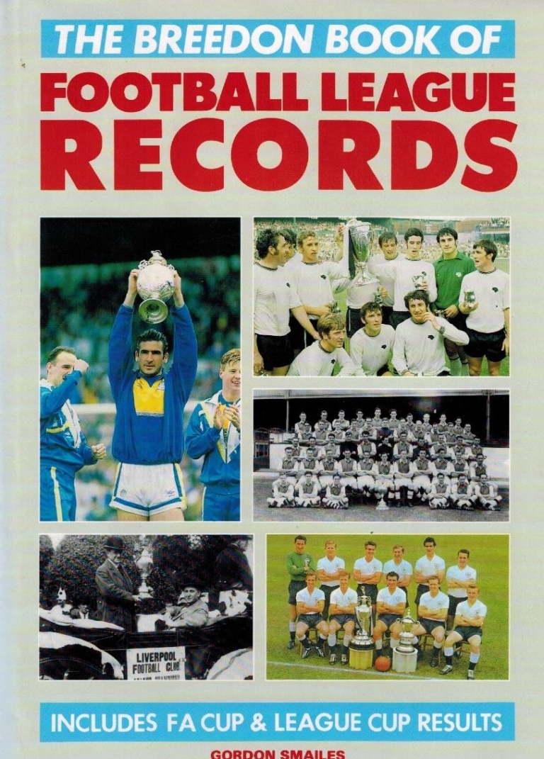 The Breedon Book of Football League Records 18881992 G. Smailes