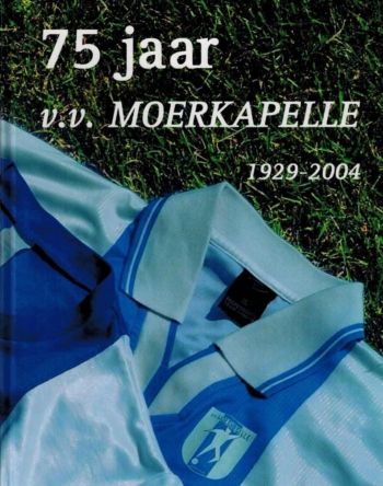 75 jaar v.v. Moerkapelle 1929-2004