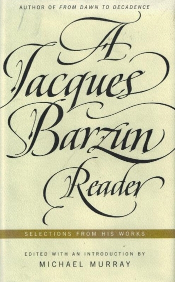 A Jacques Barzun Reader
