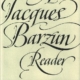 A Jacques Barzun Reader