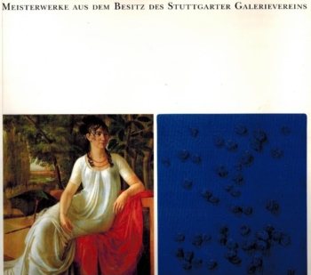 Meisterwerke aus dem Besitz des Stuttgarter Galerievereins