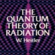 The Quantum Theory of Radiation