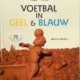 Voetbal in Geel en Blauw