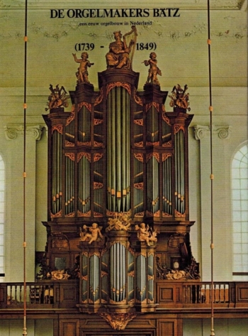 De orgelmakers Bätz (1739-1849)