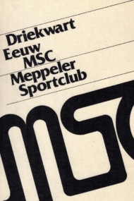 Driekwart Eeuw MSC Meppeler Sportclub