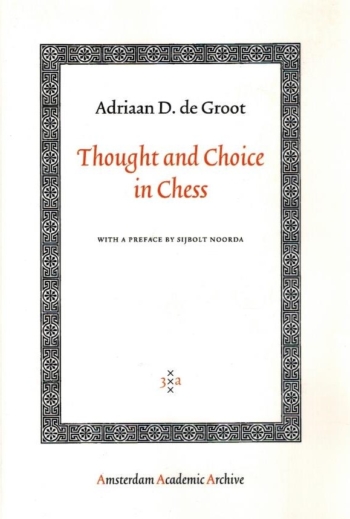 Thought and Choice in Chess