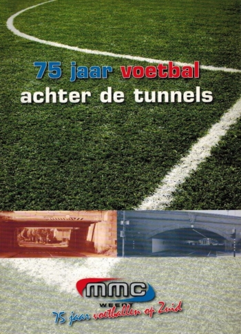75 jaar voetbal achter de tunnels