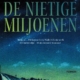 De nietige miljoenen