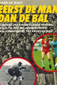 Eerst de man, dan de bal