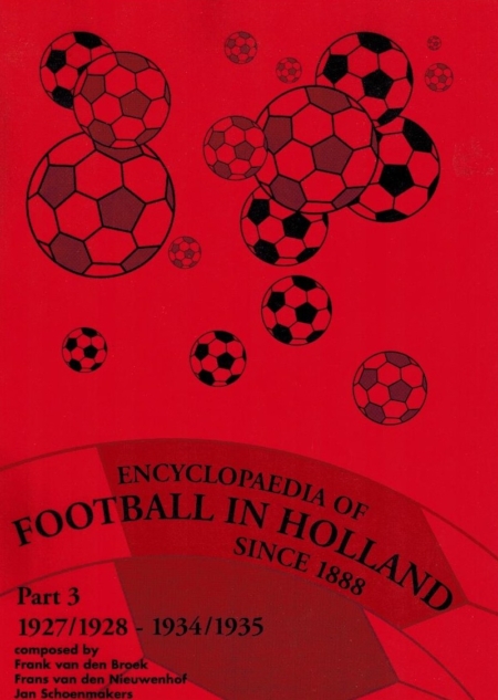 Encyclopaedia of Football in Holland since 1888 Part 3