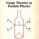Gauge Theories in Particle Physics