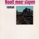 Nooit meer slapen