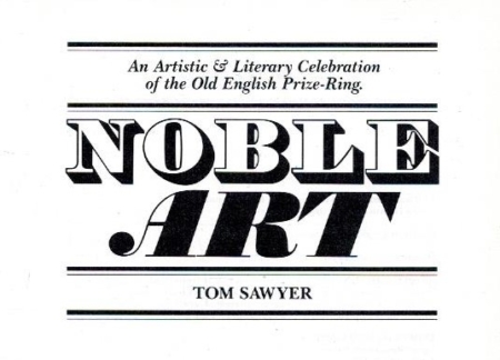 Noble Art Tom Sawyer
