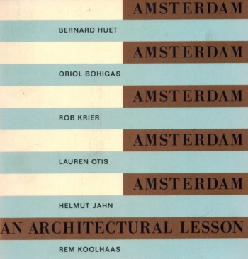 Amsterdam an architectural Lesson