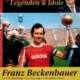 Kicker Legenden und Idole : : Franz Beckenbauer