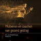 Motiveren en coachen van gezond gedrag