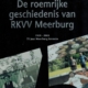 Roemrijke geschiedenis van RKVV Meerburg