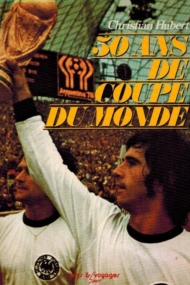 50 ans de Coupe du Monde