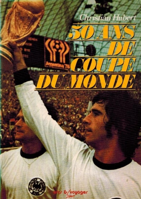 50 ans de Coupe du Monde