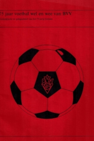 75 jaar voetbal wel en wee van BVV