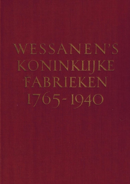 Wessanen's Koninklijke Fabrieken 1765-1940
