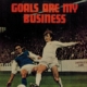 Goals are my business