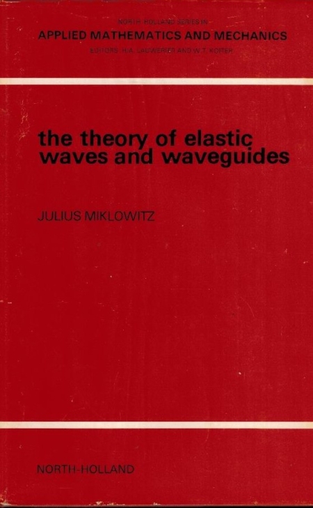 The Theory of Elastic Waves and Waveguides