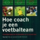 Hoe coach je een voetbalteam