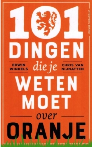 101 dingen die je weten moet over Oranje