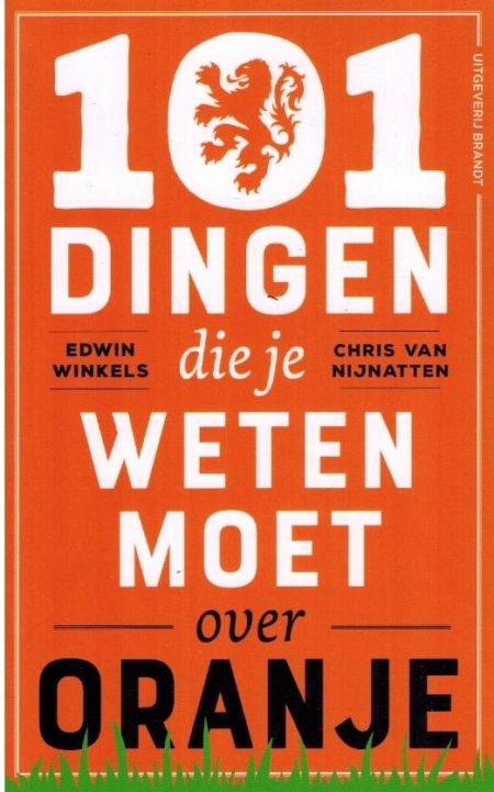 101 dingen die je weten moet over Oranje