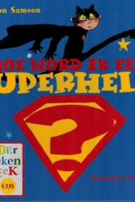 Hoe word ik een superheld