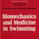 Biomechanics and Medicine in Swimming