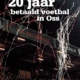 20 Jaar betaald voetbal in Oss