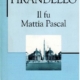 Il fu Mattia Pascal