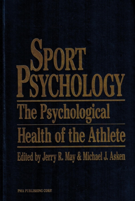Sport Psychology. The Psychological Health of the Athlete
