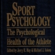 Sport Psychology. The Psychological Health of the Athlete