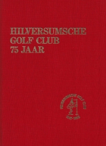 Hilversumsche Golf Club 75 jaar