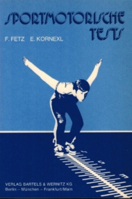 Sportmotorische Tests - F. Fetz und E. Kornexl